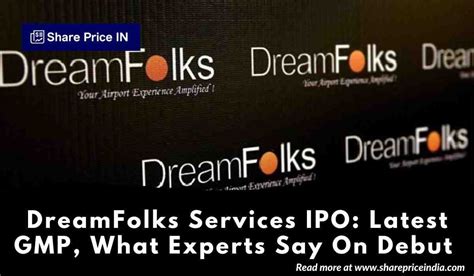 dream folks ipo listing date|dreamfolks ipo details.